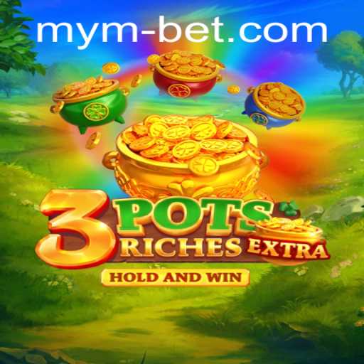 Discover 3potsExtra: The Newest Exciting Game by mymbet